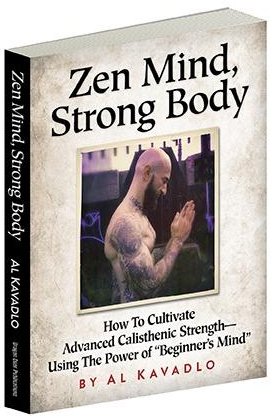 Zen Mind, Strong Body by Al Kavadlo